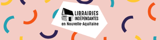 Une idée cadeau pour Noël? : Le catalogue 2018 des Librairies Indépendantes en Nouvelle Aquitaine!